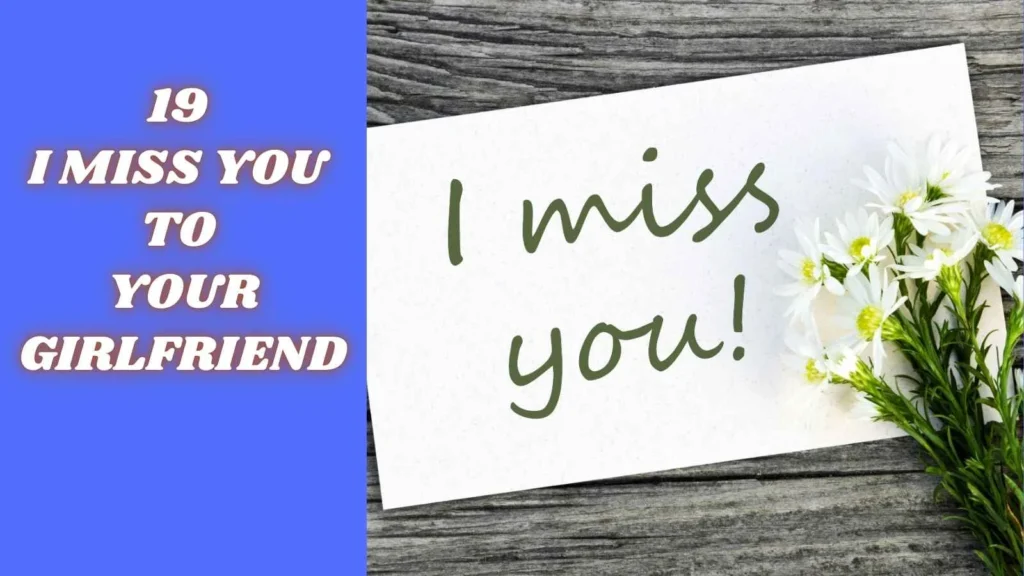 19 i miss you to your girlfriend