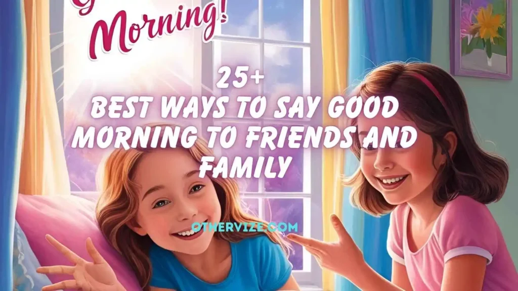 Other ways to say good morning