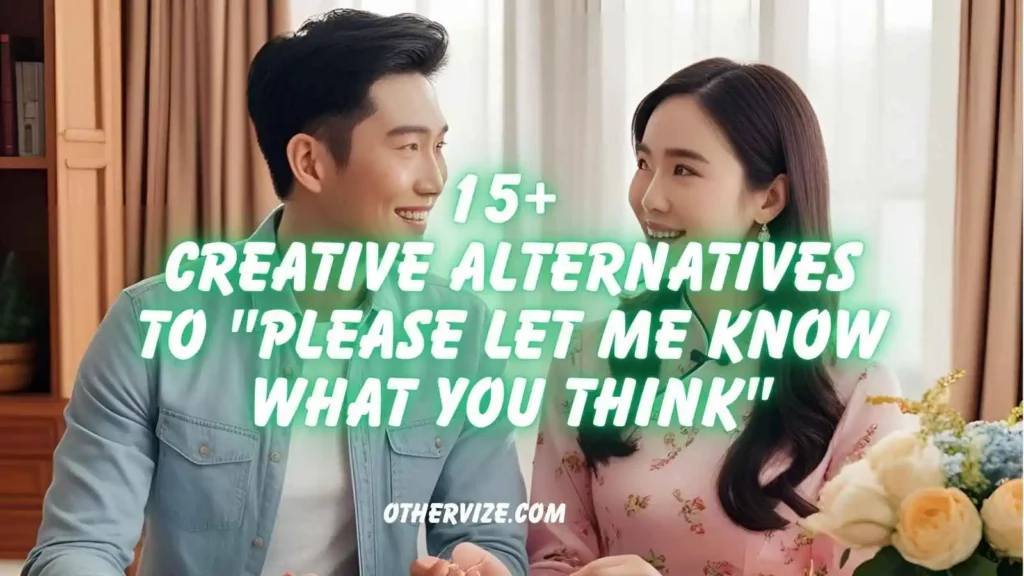 other ways to say please let me know your thoughts