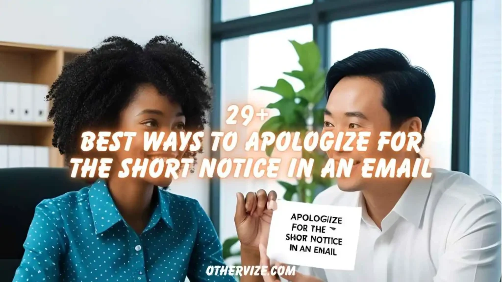 Apologize For The Short Notice in an Email