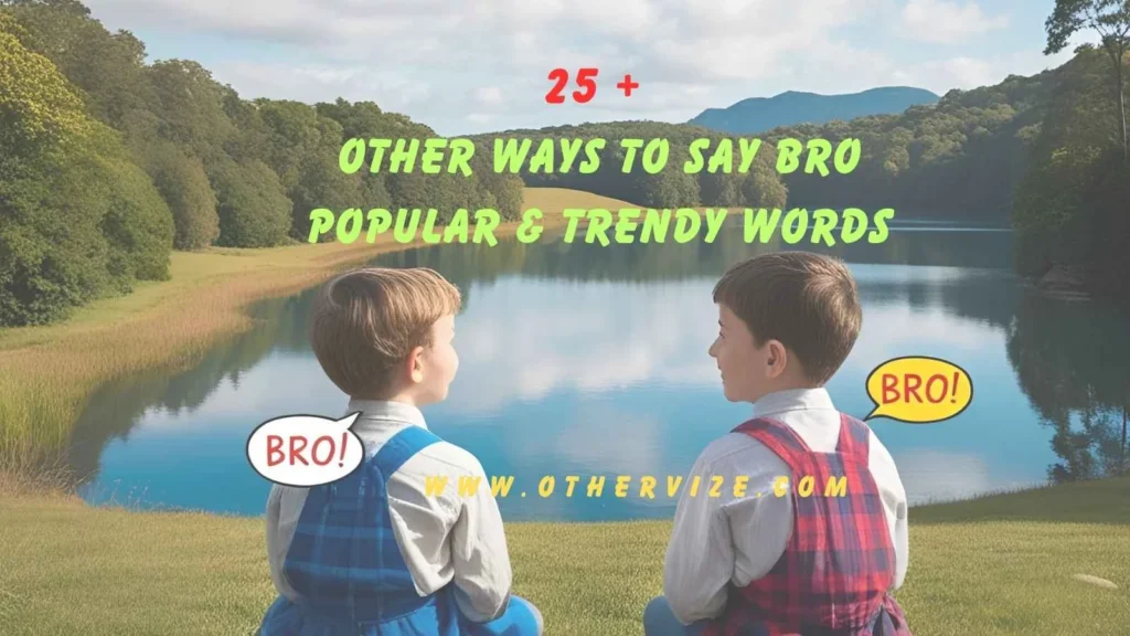 other ways to say bro