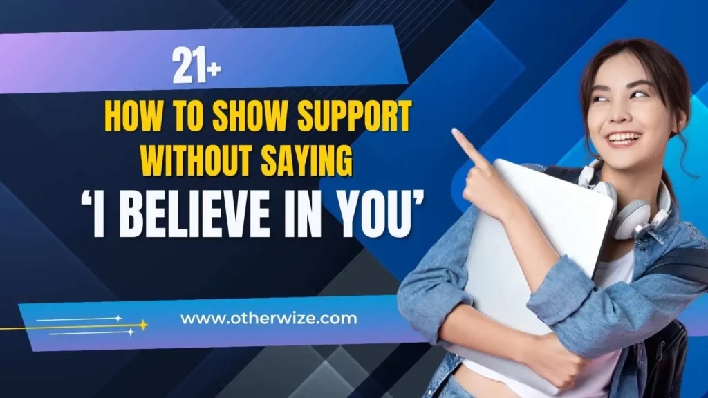 other ways to say I believe in you