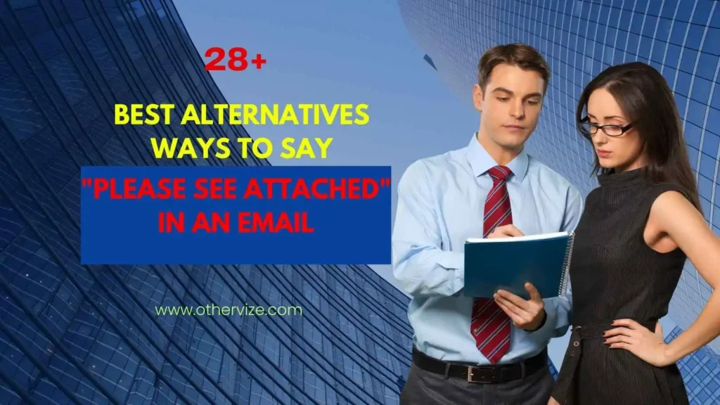 other ways to say please see attached in an email
