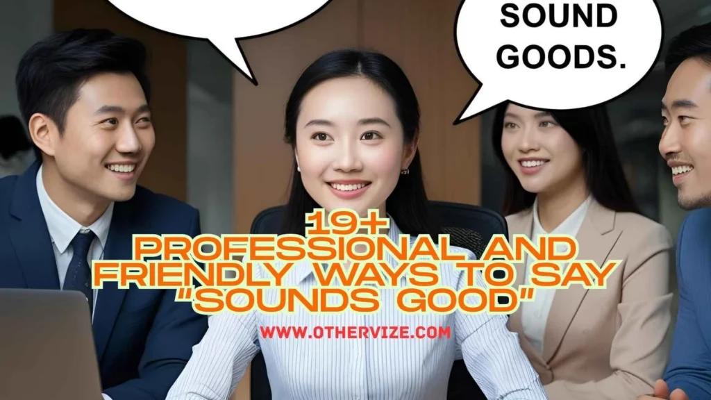 other ways to say sounds good