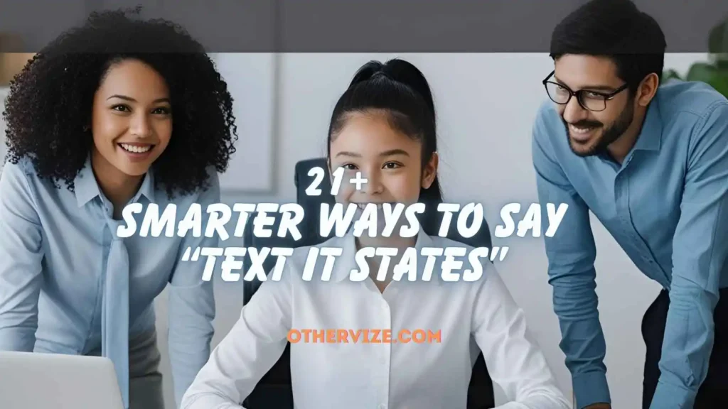 other ways to say text it states