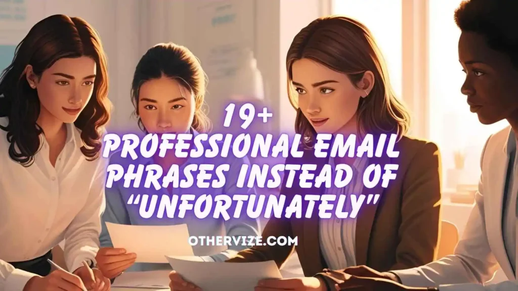 other ways to say unfortunately in a formal email