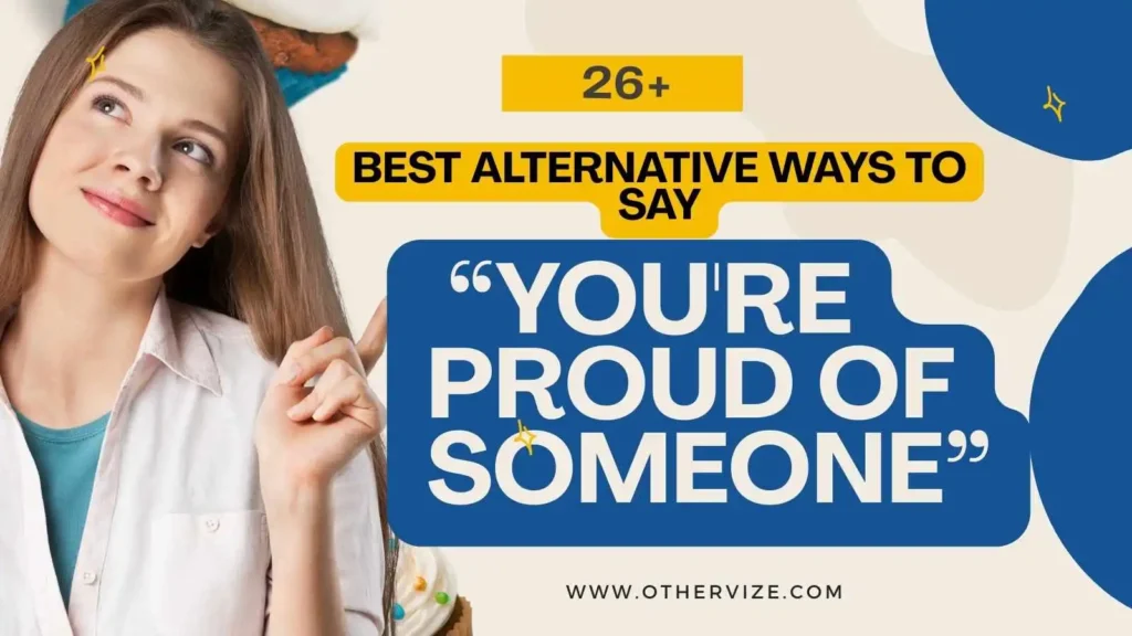 other ways to say you're proud of someone