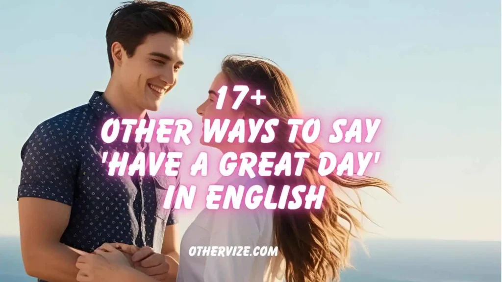 other ways to say have a nice day