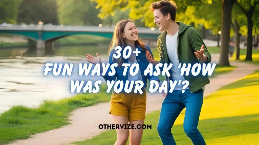 Other Ways to Say "How Was Your Day?"