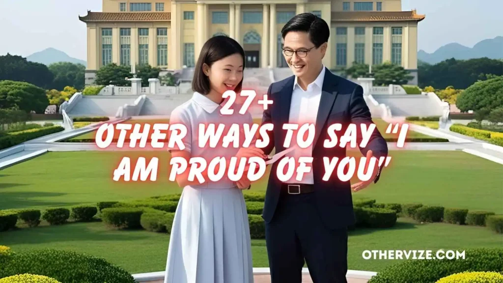 Other Ways to Say “I Am Proud of You”