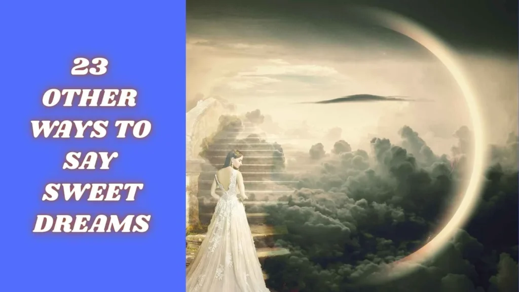 23 other ways to say sweet dreams