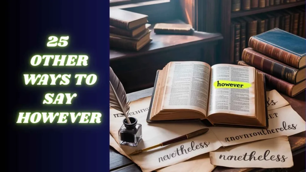 25 other ways to say "however "